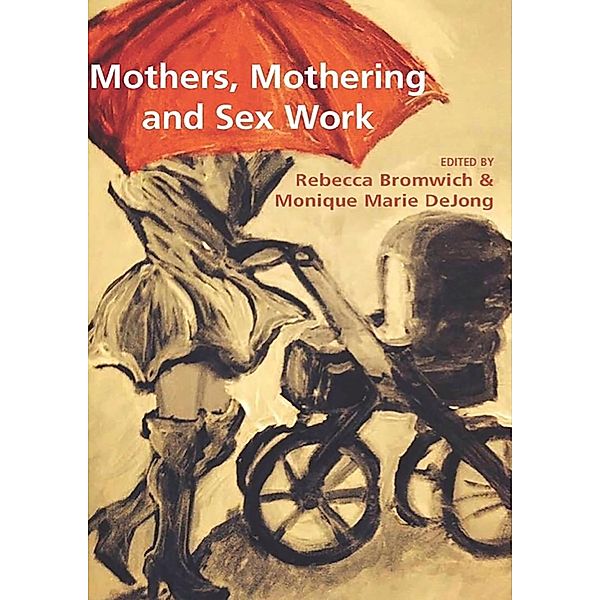 Mothers, Mothering and Sex Work, Jaremko Rebecca Bromwich