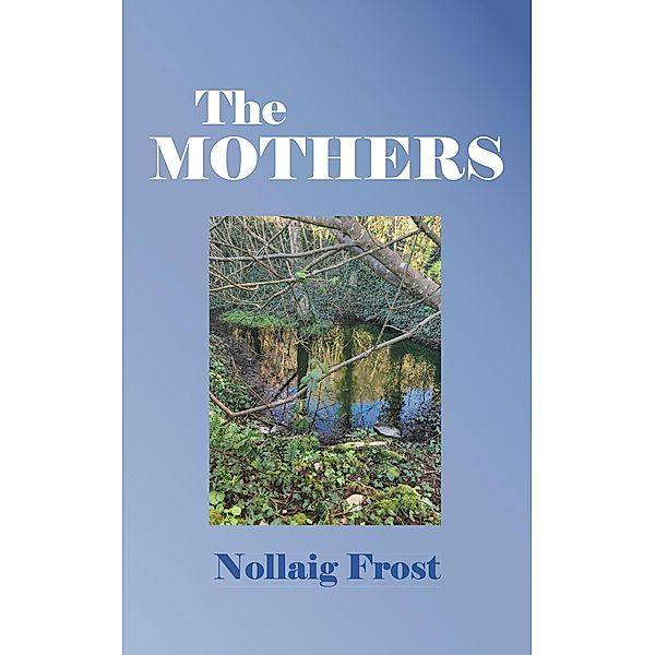 Mothers / New Generation Publishing, Nollaig Frost