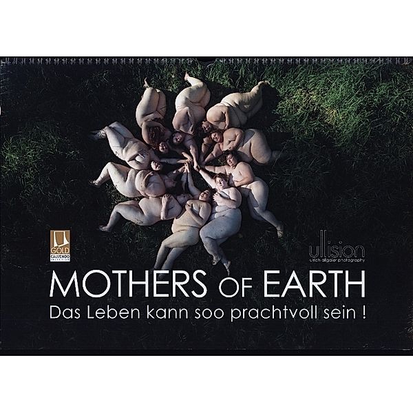 Mothers of Earth, das Leben kann soo prachtvoll sein ! (Wandkalender 2024 DIN A3 quer), CALVENDO Monatskalender, Ulrich Allgaier (Ullision)