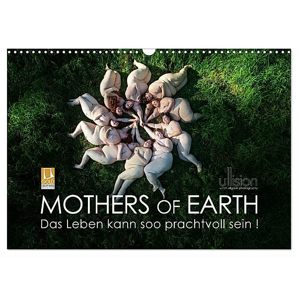 Mothers of Earth, das Leben kann soo prachtvoll sein ! (Wandkalender 2025 DIN A3 quer), CALVENDO Monatskalender, Calvendo, Ulrich Allgaier (Ullision)