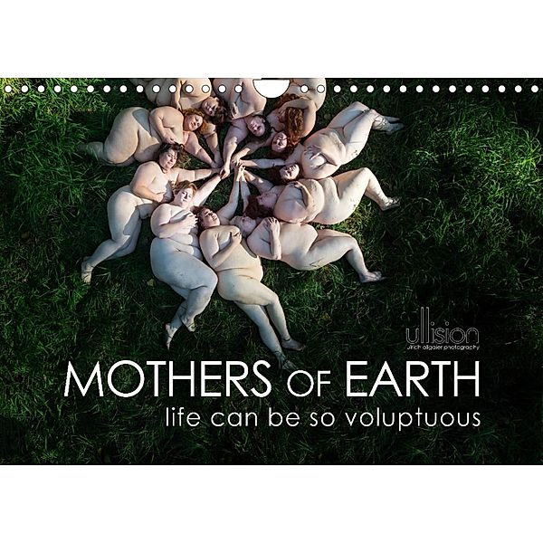 Mothers of earth- life can be so voluptuous (Wall Calendar 2023 DIN A4 Landscape), Ulrich Allgaier (Ullision)