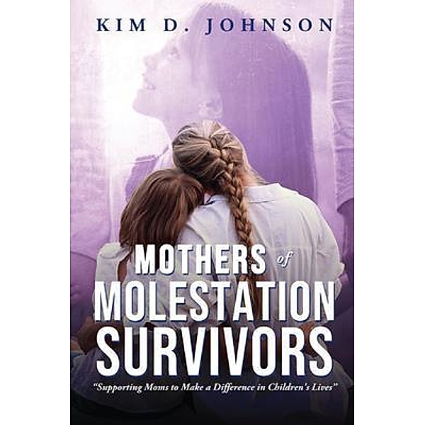 Mothers of Molestation Survivors, Kim D. Johnson