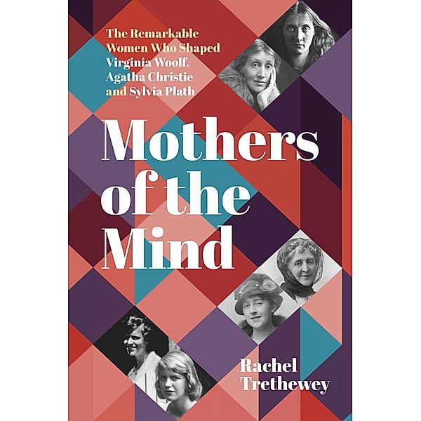 Mothers of the Mind, Rachel Trethewey