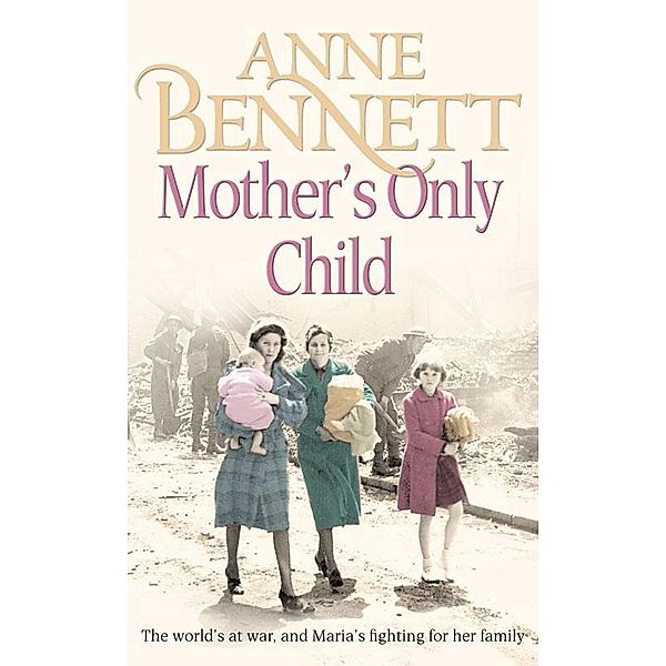 Mother's Only Child, Anne Bennett