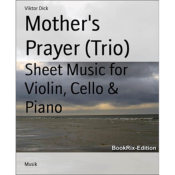 Mother's Prayer (Trio), Viktor Dick