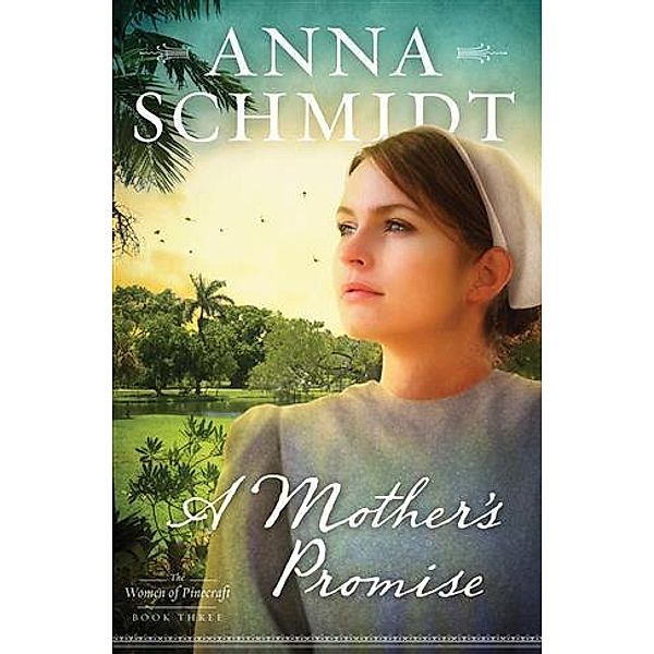 Mother's Promise, Anna Schmidt
