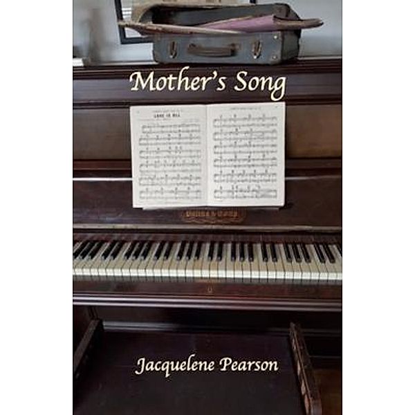 Mother's Song, Jacquelene Pearson