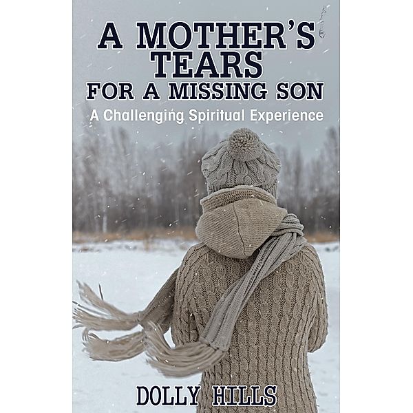 Mother's Tears for a Missing Son, Dolly Hills