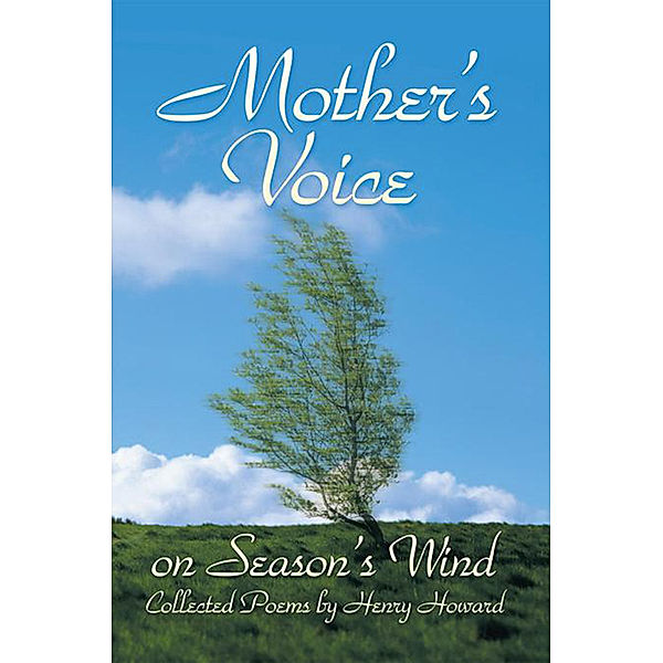 Mother's Voice on Season's Wind, Henry Howard