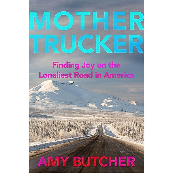 Mothertrucker, Amy Butcher