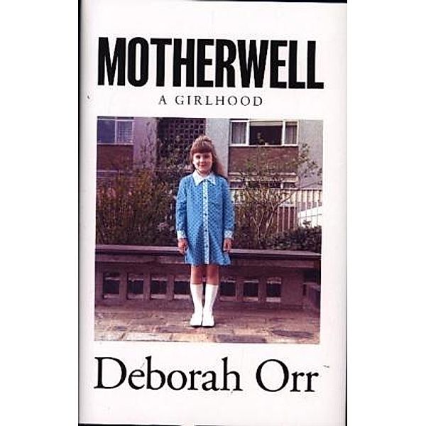 Motherwell, Deborah Orr