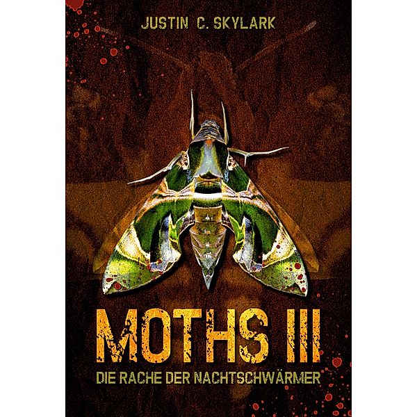 Moths 3 / Moths Bd.3, Justin C. Skylark