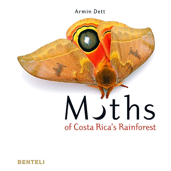 Moths of Costa Rica's Rainforest, Armin Dett