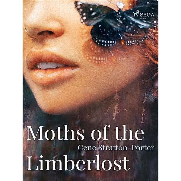 Moths of the Limberlost / World Classics, Gene Stratton-Porter