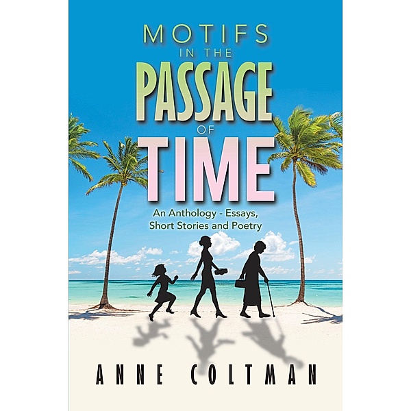 Motifs in the Passage of Time, Anne Coltman