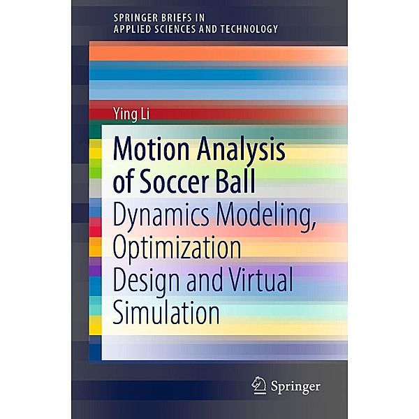 Motion Analysis of Soccer Ball / SpringerBriefs in Applied Sciences and Technology, Ying Li