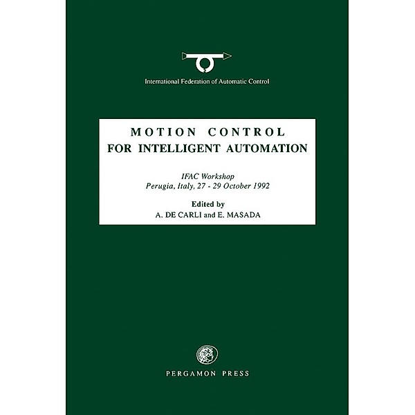 Motion Control for Intelligent Automation, A. de Carli, E. Masada