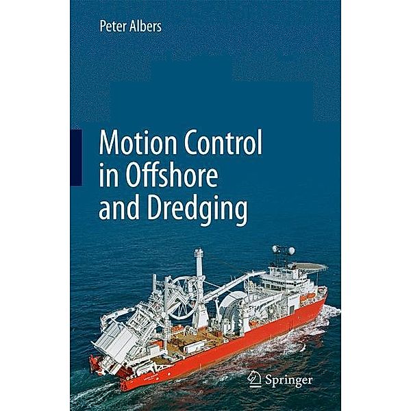 Motion Control in Offshore and Dredging, P. Albers