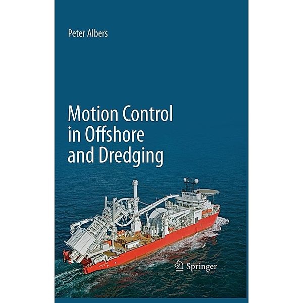 Motion Control in Offshore and Dredging, P. Albers