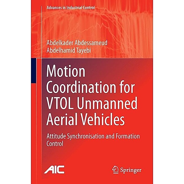 Motion Coordination for VTOL Unmanned Aerial Vehicles, Abdelkader Abdessameud, Abdelhamid Tayebi