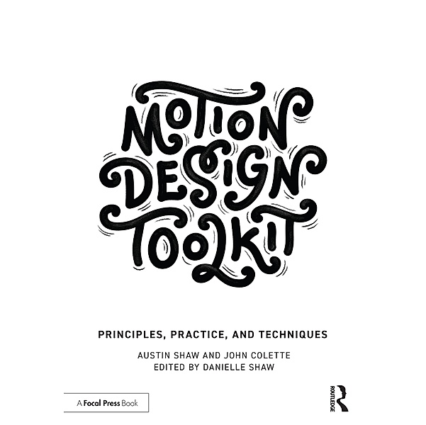Motion Design Toolkit, Austin Shaw, John Colette