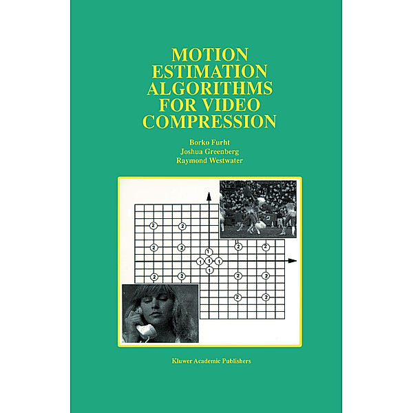 Motion Estimation Algorithms for Video Compression, Borko Furht, Joshua Greenberg, Raymond Westwater