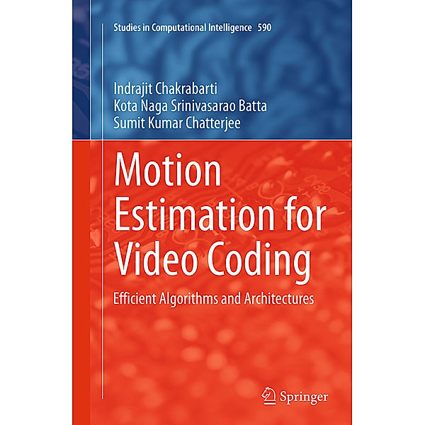 Motion Estimation for Video Coding, Indrajit Chakrabarti, Kota Naga Srinivasarao Batta, Sumit Kumar Chatterjee