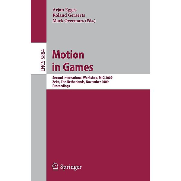 Motion in Games / Lecture Notes in Computer Science Bd.5884