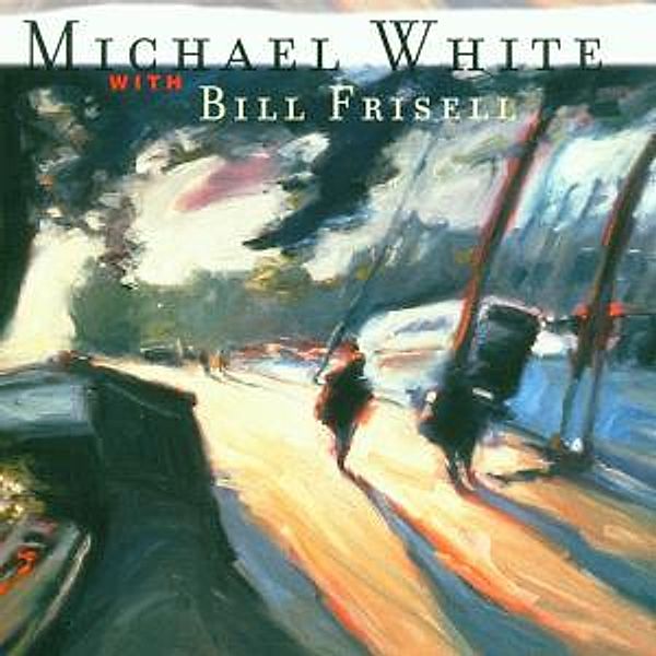 Motion Pictures, Michael White, Bill Frisell
