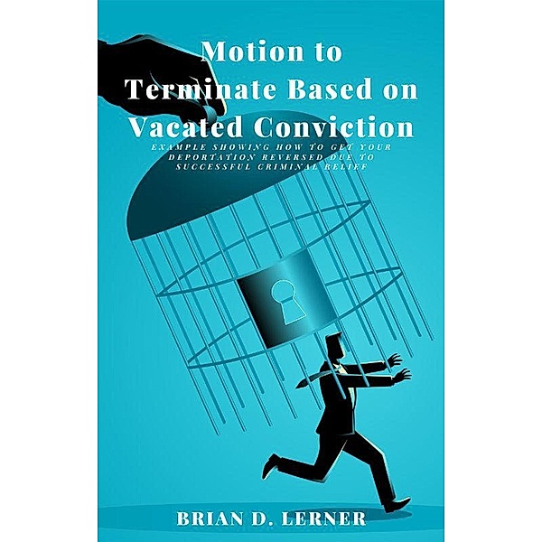 Motion to Terminate Based on Vacated Conviction, Brian D. Lerner