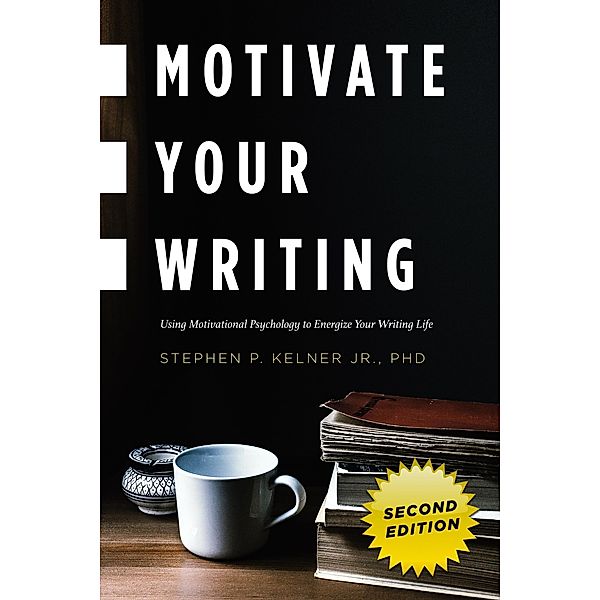 Motivate Your Writing / JABberwocky Literary Agency, Inc., Jr. Stephen P. Kelner