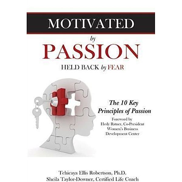 Motivated by Passion, Held Back by Fear, Ph. D. Tchicaya Ellis Robertson