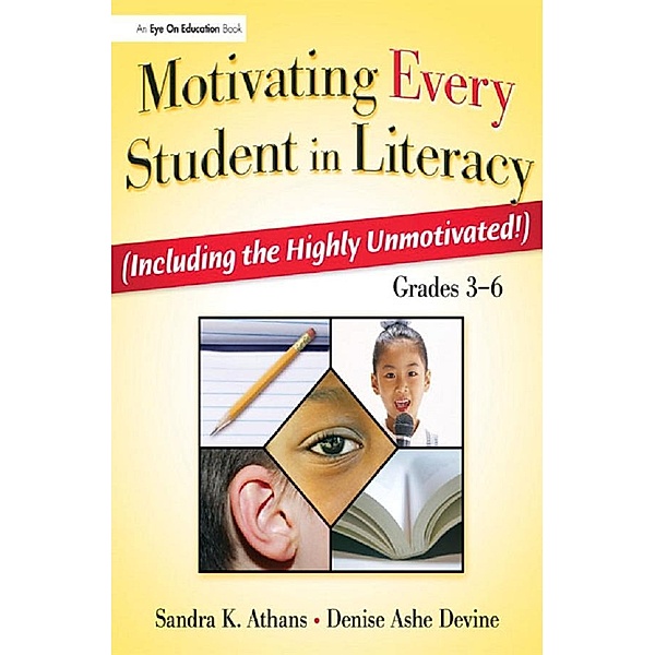 Motivating Every Student in Literacy, Sandra Athans, Denise Devine