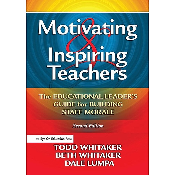 Motivating & Inspiring Teachers, Todd Whitaker, Beth Whitaker, Dale Lumpa