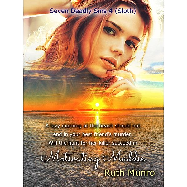 Motivating Maddie: Seven Deadly Sins 4 (Sloth), Ruth Munro