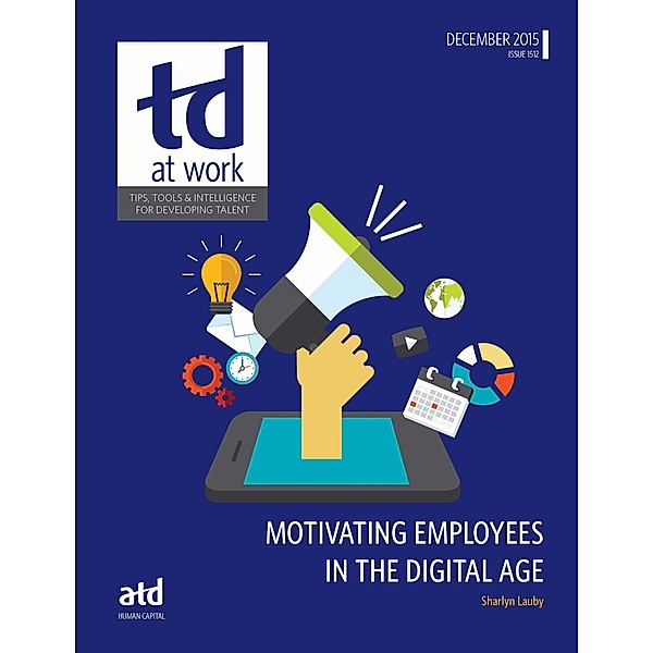Motivating Your Employees in a Digital Age, Sharlyn Lauby