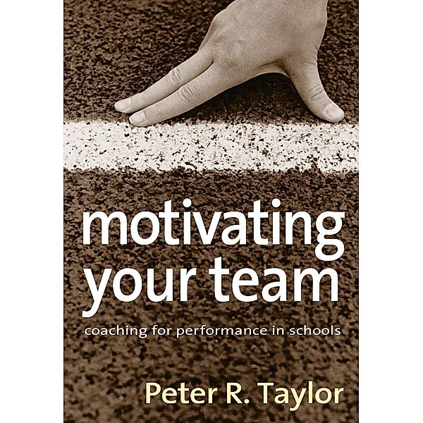 Motivating Your Team, Peter R. Taylor