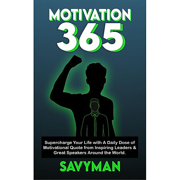 Motivation 365, Savyman