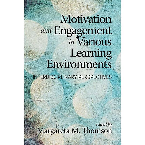 Motivation and Engagement in Various Learning Environments