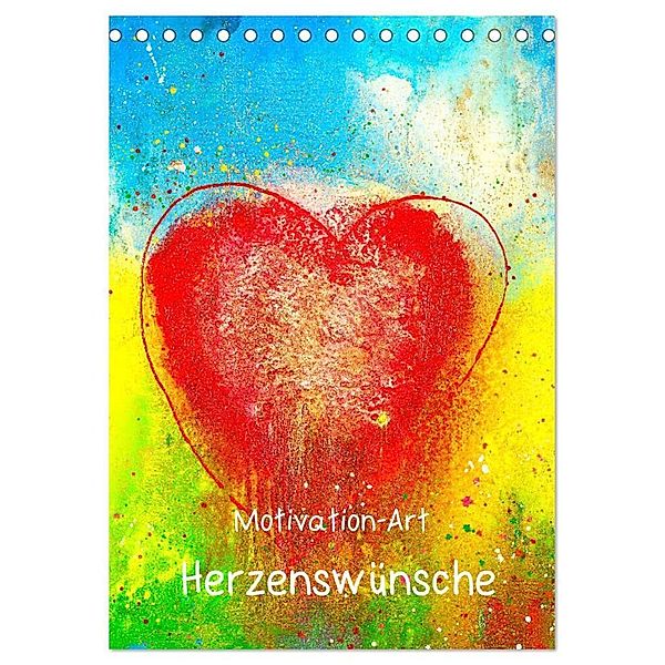Motivation-Art Herzenswünsche (Tischkalender 2024 DIN A5 hoch), CALVENDO Monatskalender, Jörg Lehmann