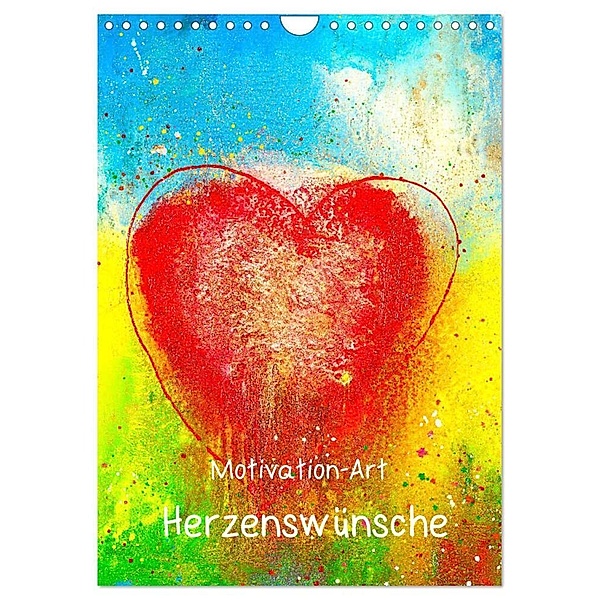 Motivation-Art Herzenswünsche (Wandkalender 2024 DIN A4 hoch), CALVENDO Monatskalender, Jörg Lehmann