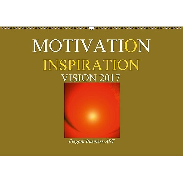 MOTIVATION - INSPIRATION - VISION 2017 (Wandkalender 2017 DIN A2 quer), Ramon Labusch