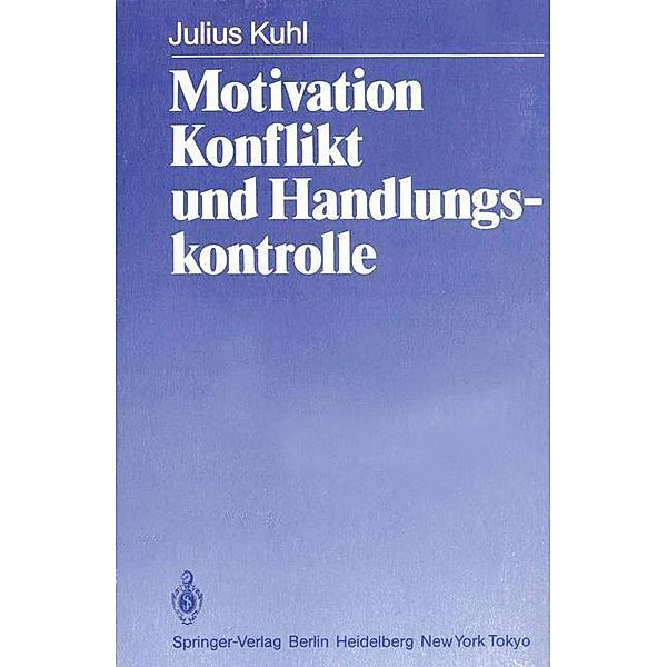 Motivation, Konflikt und Handlungskontrolle, J. Kuhl