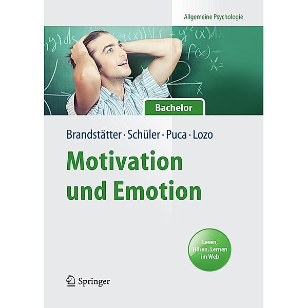 Motivation und Emotion / Springer-Lehrbuch, Veronika Brandstätter, Julia Schüler, Rosa Maria Puca, Ljubica Lozo