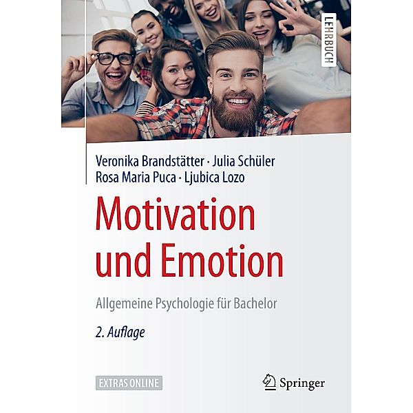 Motivation und Emotion / Springer-Lehrbuch, Veronika Brandstätter, Julia Schüler, Rosa Maria Puca, Ljubica Lozo