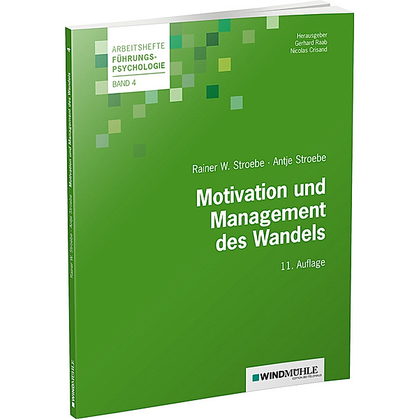 Motivation und Management des Wandels, Rainer W. Stroebe, Antje I. Stroebe