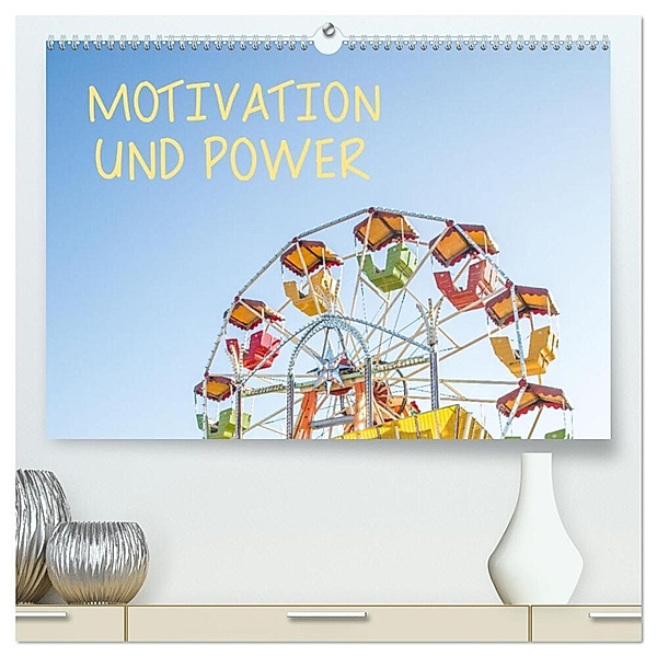 Motivation und Power (hochwertiger Premium Wandkalender 2024 DIN A2 quer), Kunstdruck in Hochglanz, Dietmar Scherf
