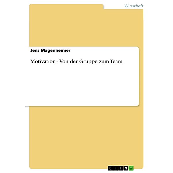 Motivation - Von der Gruppe zum Team, Jens Magenheimer