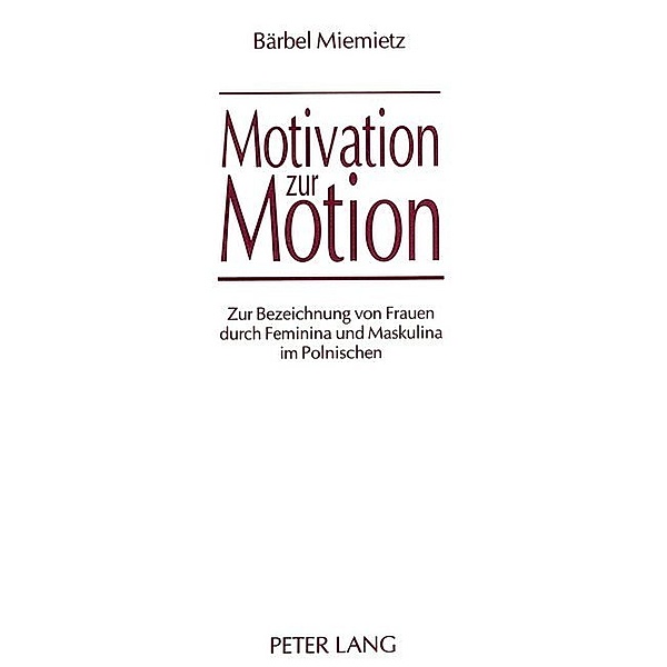 Motivation zur Motion, Bärbel Miemietz