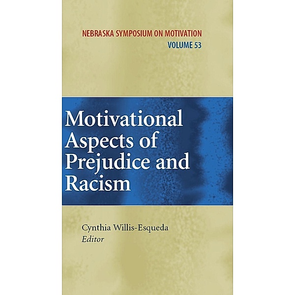 Motivational Aspects of Prejudice and Racism / Nebraska Symposium on Motivation Bd.53